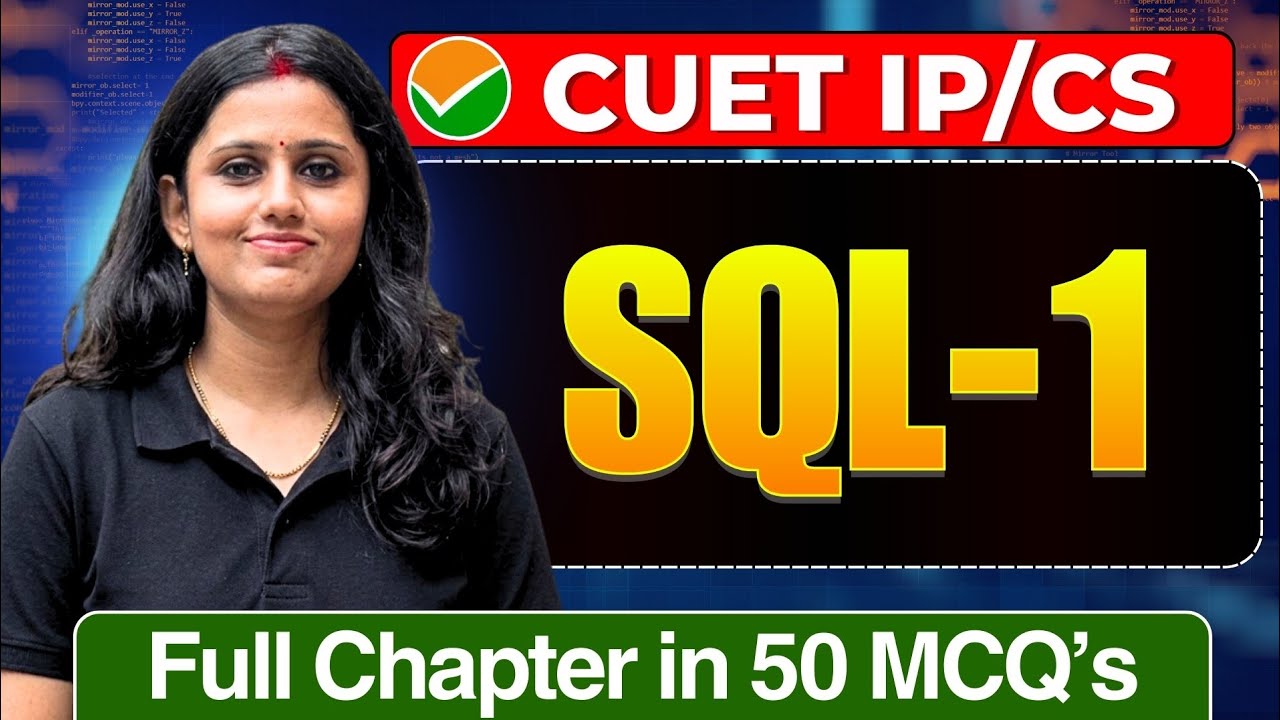 SQL-1 CUET UG 2026 IP/CS | Full Chapter In 50 MCQs | Cuet Ug IP Preparation | Computer Science