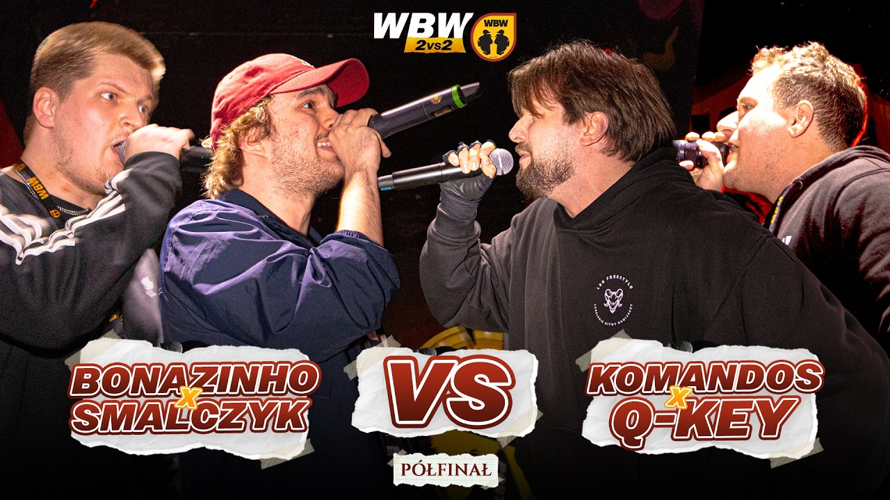 Q-KEY / KOMANDOS 🆚 BONAZINHO / SMALCZYK 🎤 WBW 2vs2 Freestyle Bitwa Dw&oacute;jek 2026 (P&oacute;łfinał)