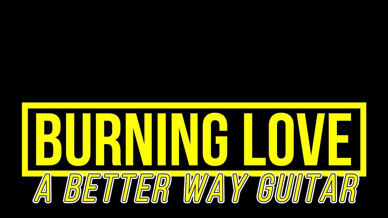 Burning Love - w/Chords
