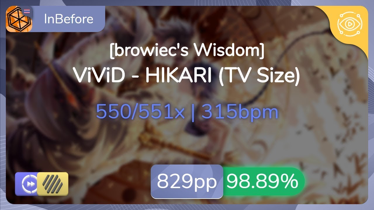 InBefore | ViViD - HIKARI (TV Size) [browiec's Wisdom] +HDDT 98.89% {#1 829pp FC} - osu!
