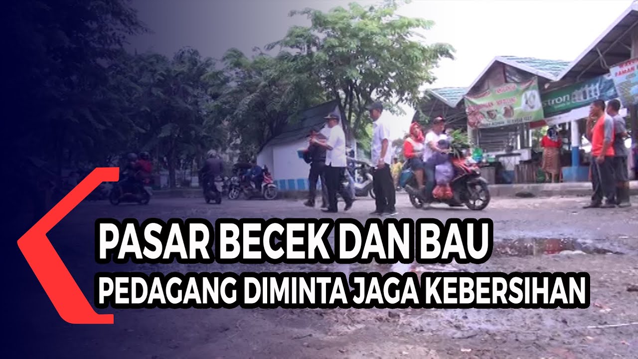 Pasar Becek dan Bau, Pedagang Diminta Jaga Kebersihan
