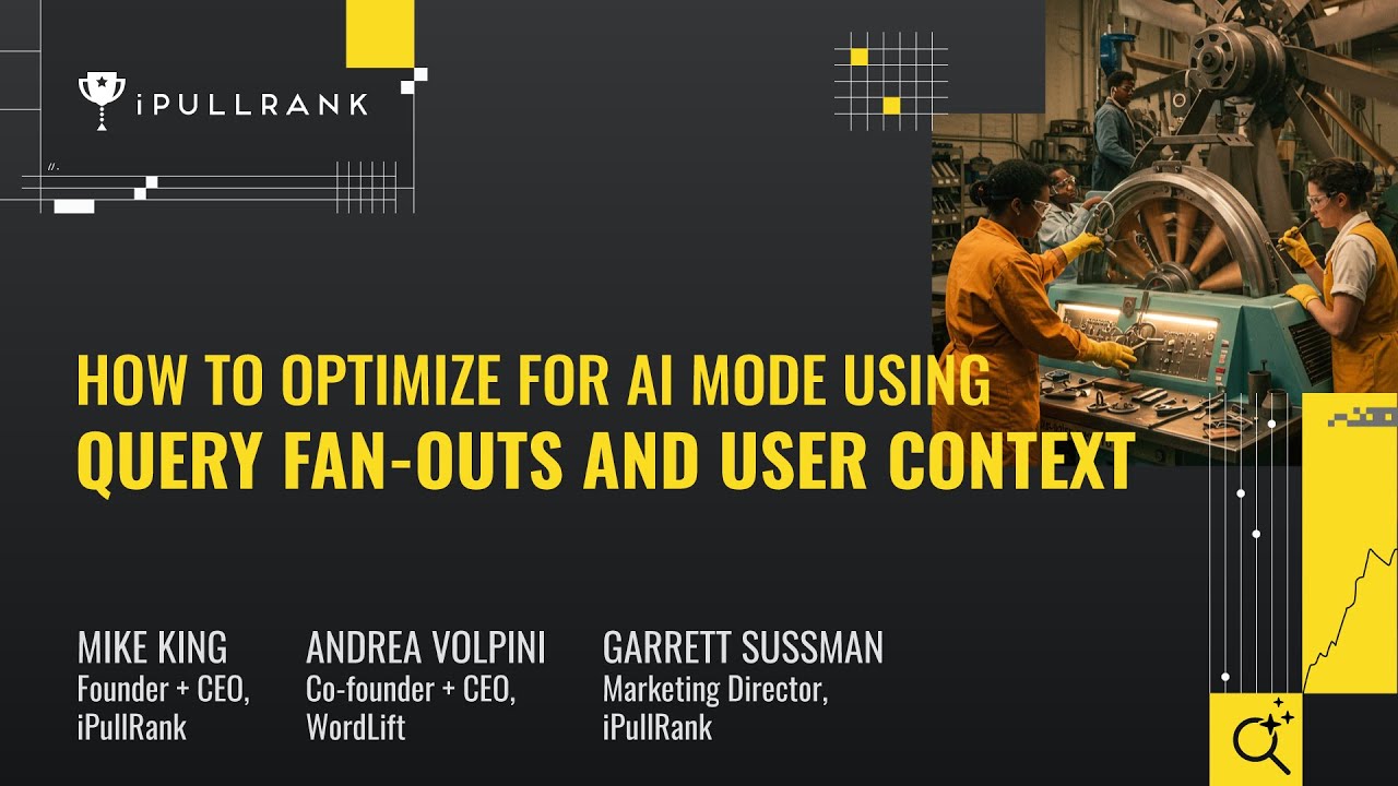 How to Optimize for AI Mode Using Query Fan-Outs and User Context