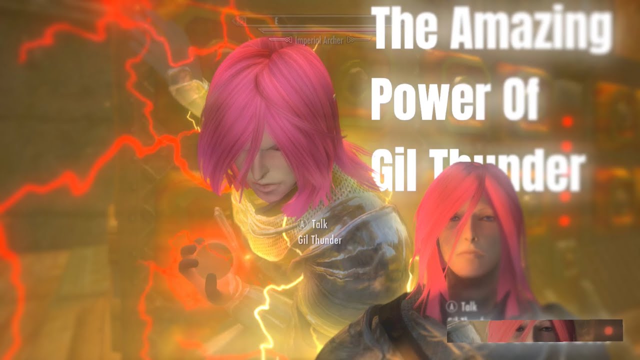 Skyrim SE The Amazing Power Of Gil Thunder - Mods Showcase - Creator Sama