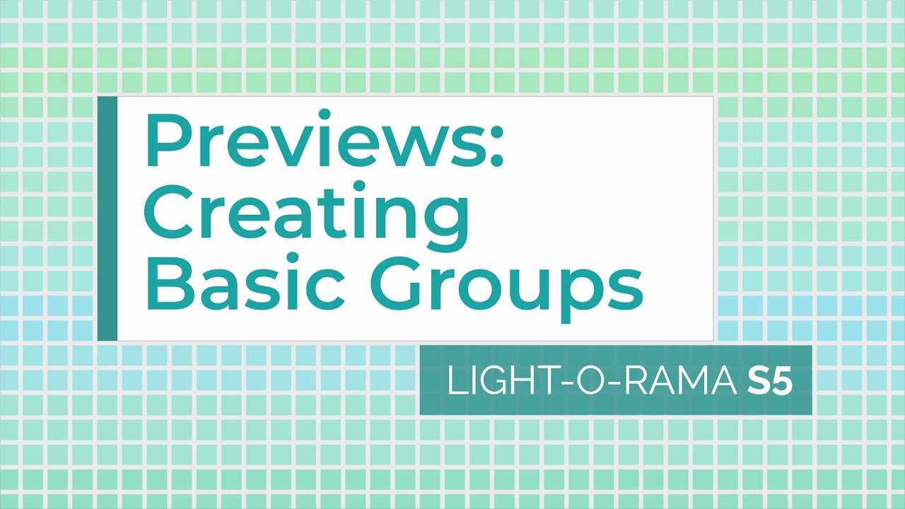 Light-O-Rama S5/S6 Preview Editor: Creating Basic Groups - Luminous Harmony 