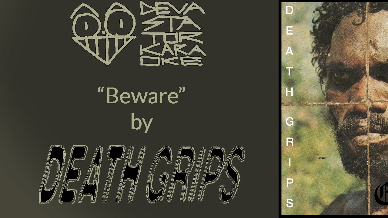 Death Grips - Beware (Karaoke Version) [DevastatorKaraoke]