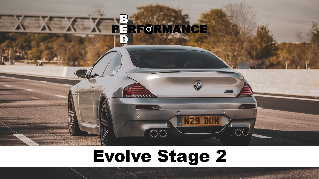 Evolve Stage 2 - BMW M6 V10