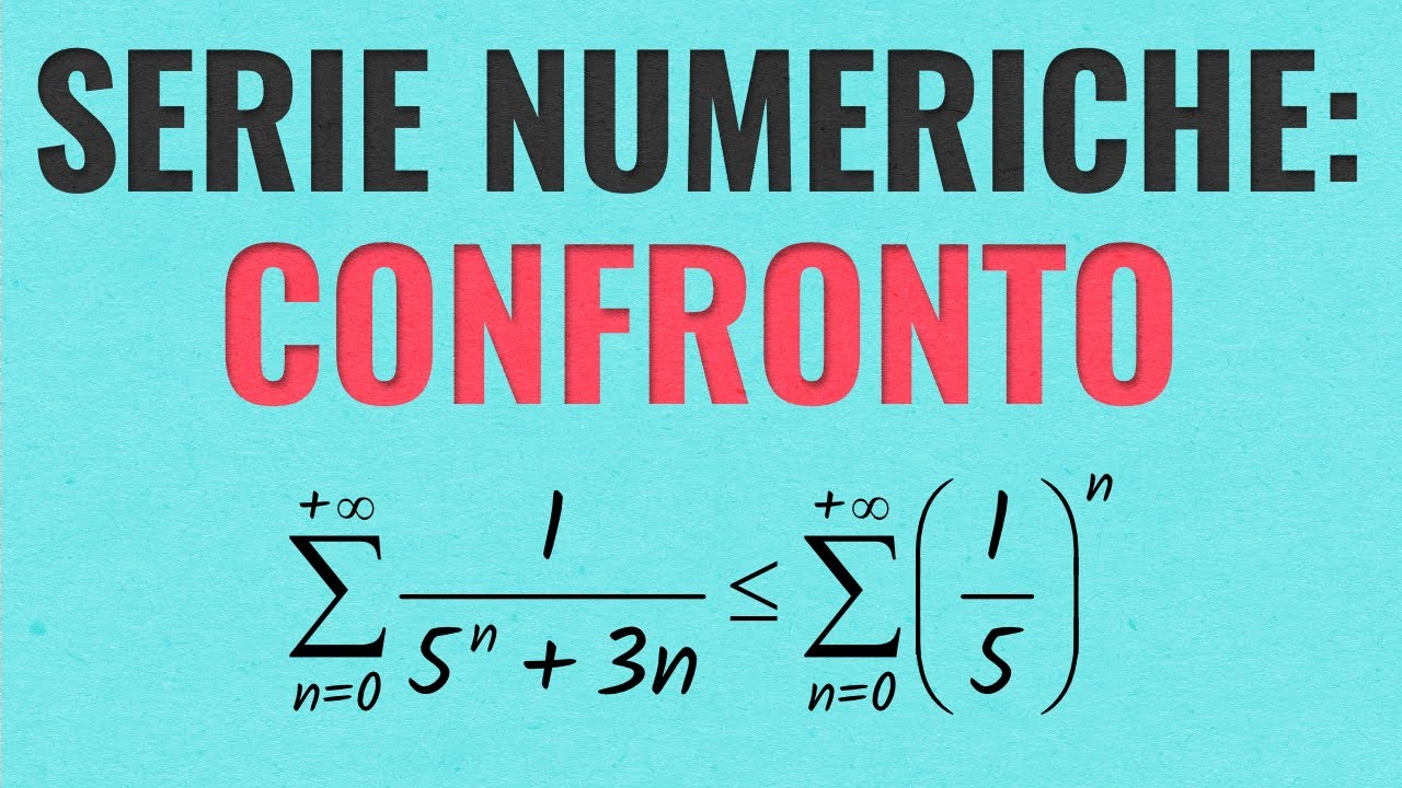CRITERIO del CONFRONTO per le Serie Numeriche| Esercizi Svolti