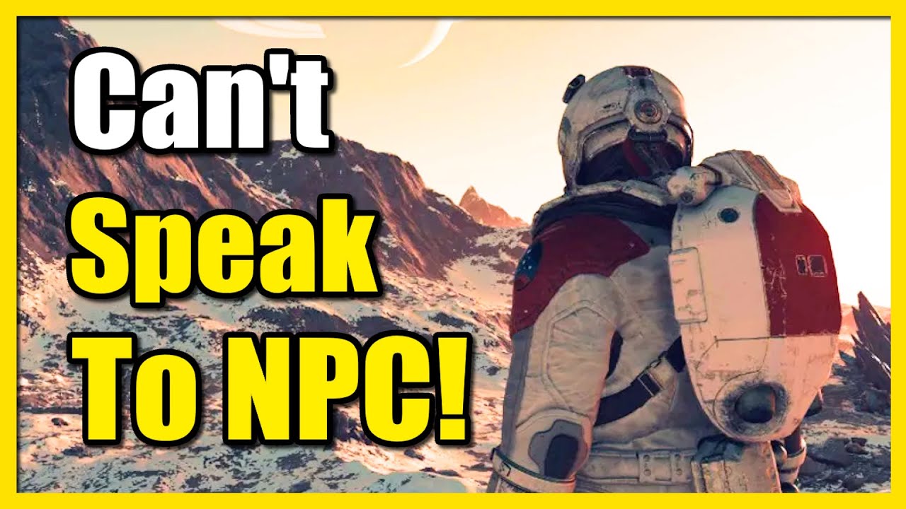 How to Fix Can't Talk to NPC to Complete Mission in Starfield (Easy Tutorial)