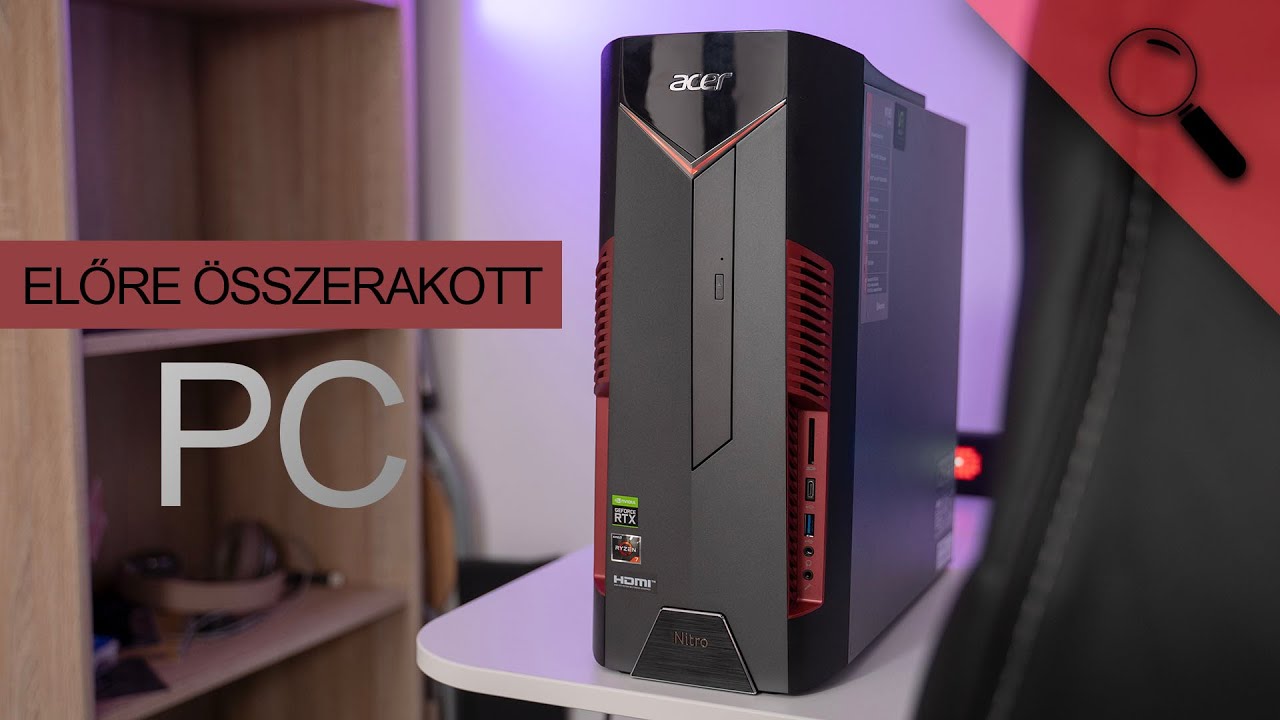 Megéri előre összerakott gépet venni? | Acer Nitro 50