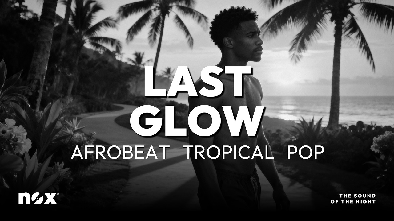 Last Glow | Sunset Afrobeat Mix 🌅 Chill & Introspective Afro Vibes
