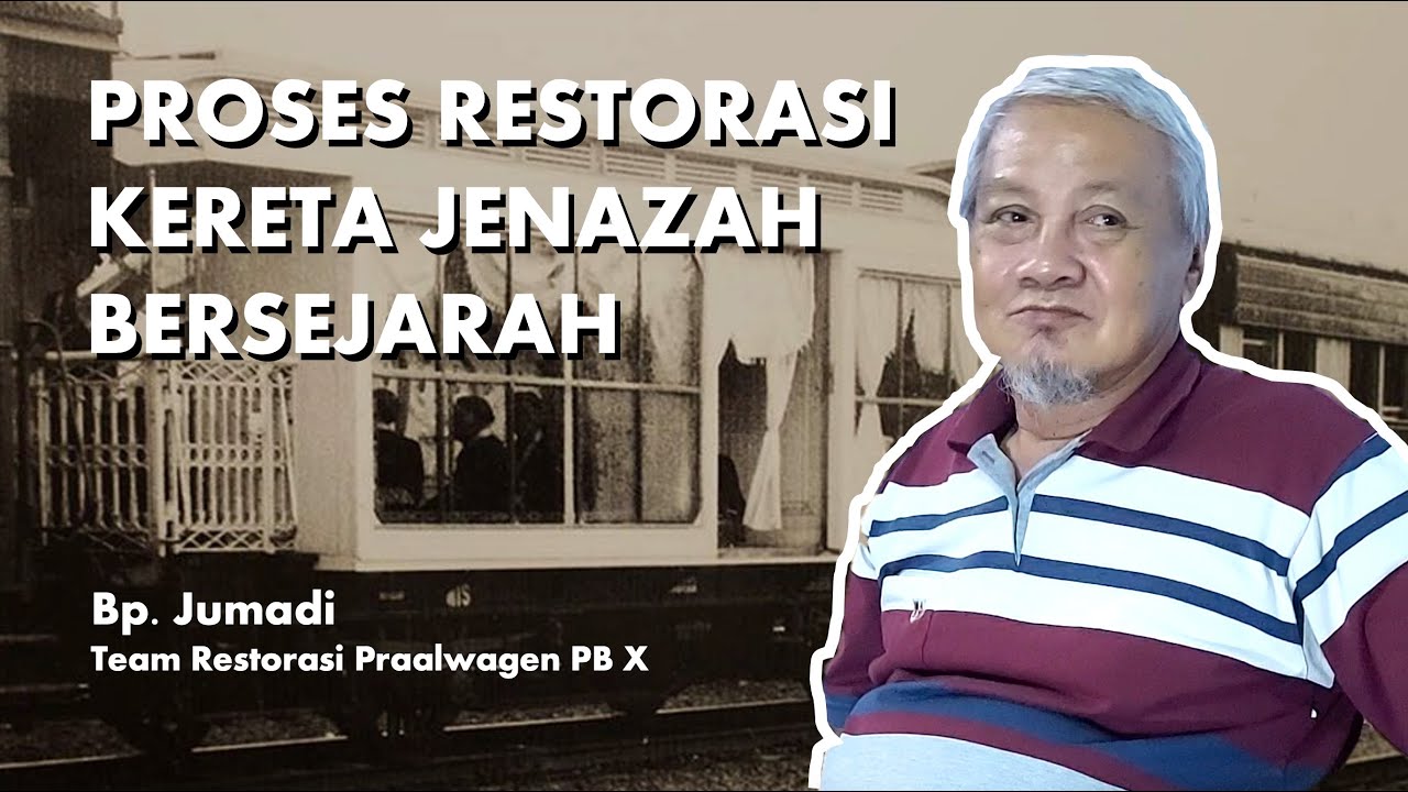 Cerita Pak Jumadi Merestorasi Kereta Jenazah Pakubuwono X | Saksi Mata | Kereta Nostalgia