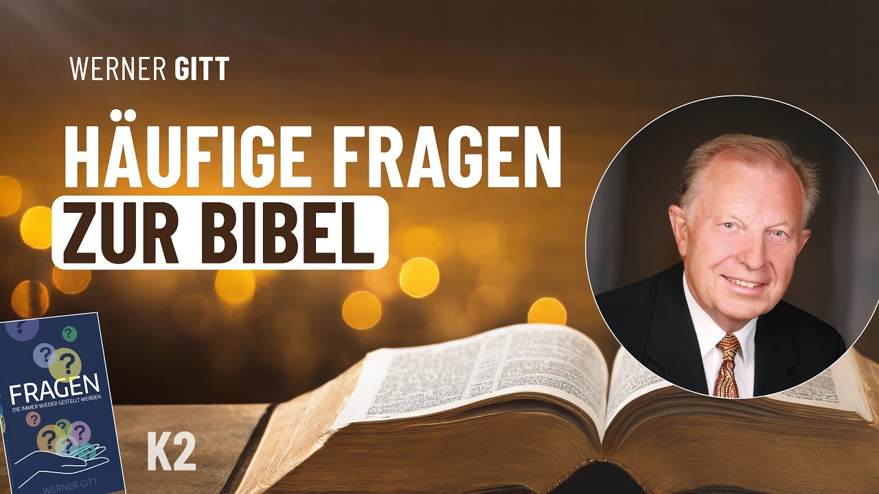 Fragen, die immer wieder gestellt werden (Kap. 2) &ndash; Werner Gitt