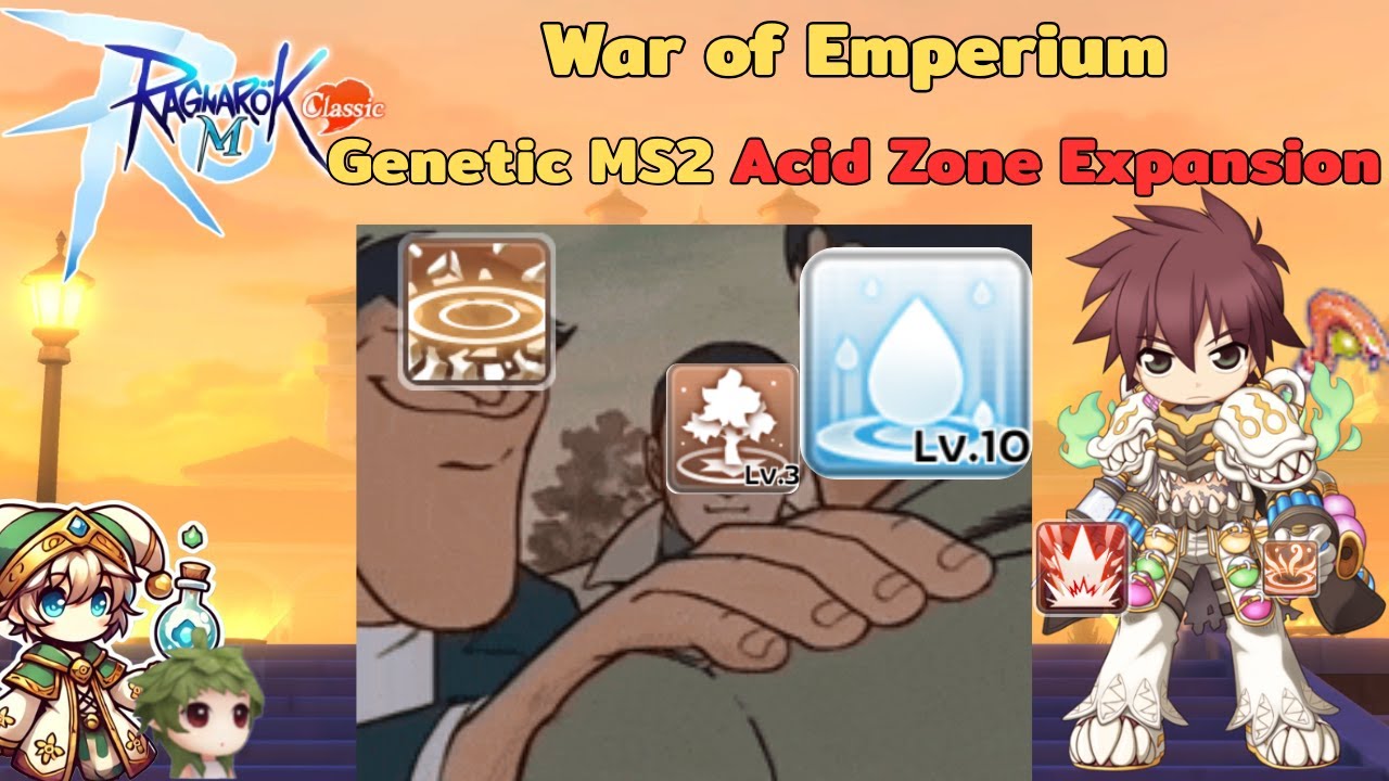 Ragnarok M: Classic Genetic MS2 WoE Fire Acid Zone Expansion