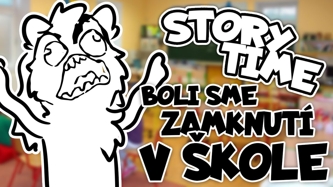 Boli sme ZAMKNUTÍ v ŠKOLE | STORY TIME