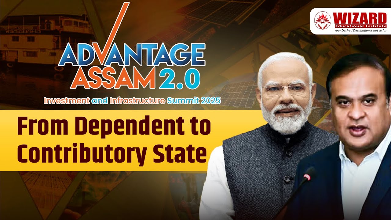 What is Advantage Assam 2.0? | Key Announcements, MNCs & Govt MoUs | Assam Development Update