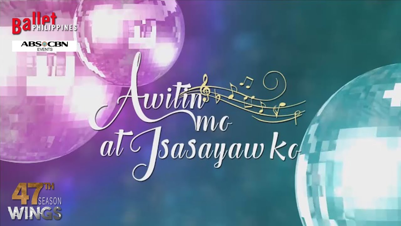 Ballet Philippines' Awitin Mo Isasayaw Ko