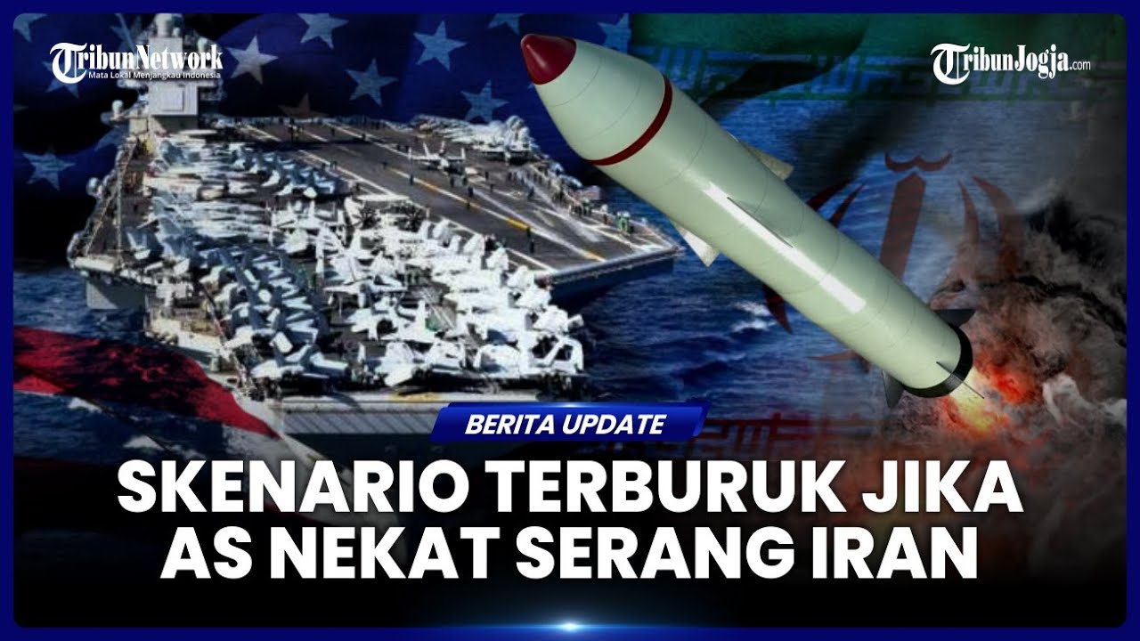 BERBAGAI SKENARIO BURUK JIKA AS NEKAT MENYERANG IRAN, SIAPA YANG AKAN MENANG?