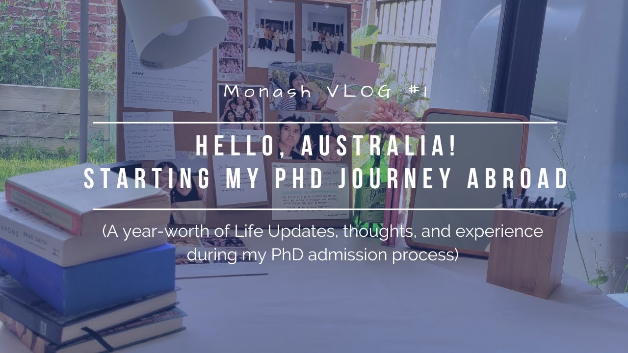 [Doctorate] Monash VLOG #1 - Starting my PhD Abroad (thoughts & experience selama proses admission)