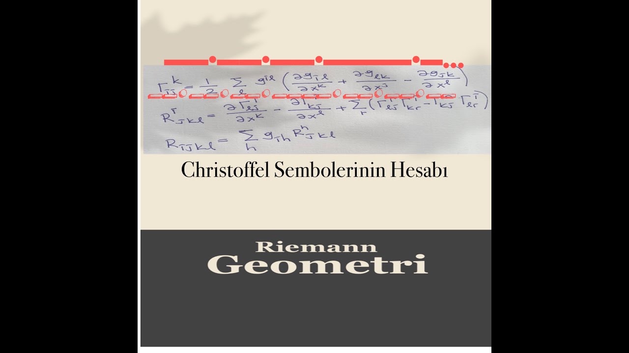 Riemann Geometri-Riemann Manifoldları:Christoffel Sembollerinin Hesabı