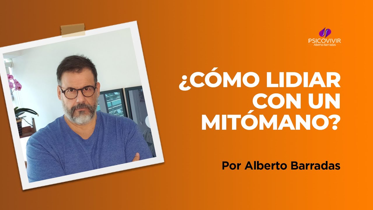 &iquest;C&oacute;mo lidiar con un mit&oacute;mano? | Psicovivir