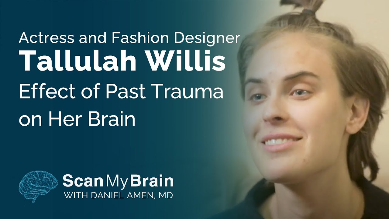 Actress and Fashion Designer Tallulah Willis Effect of Past Trauma on Her Brain