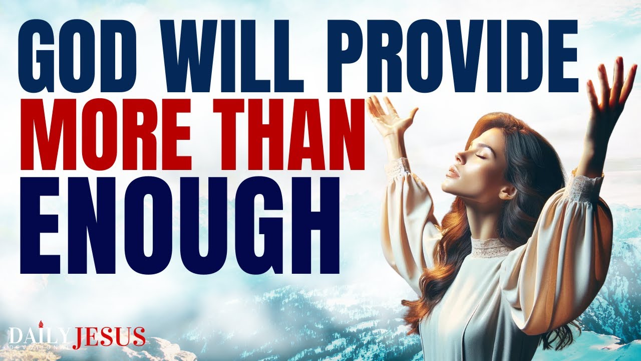 Trust God&rsquo;s Provision Today | Blessed Morning Prayer