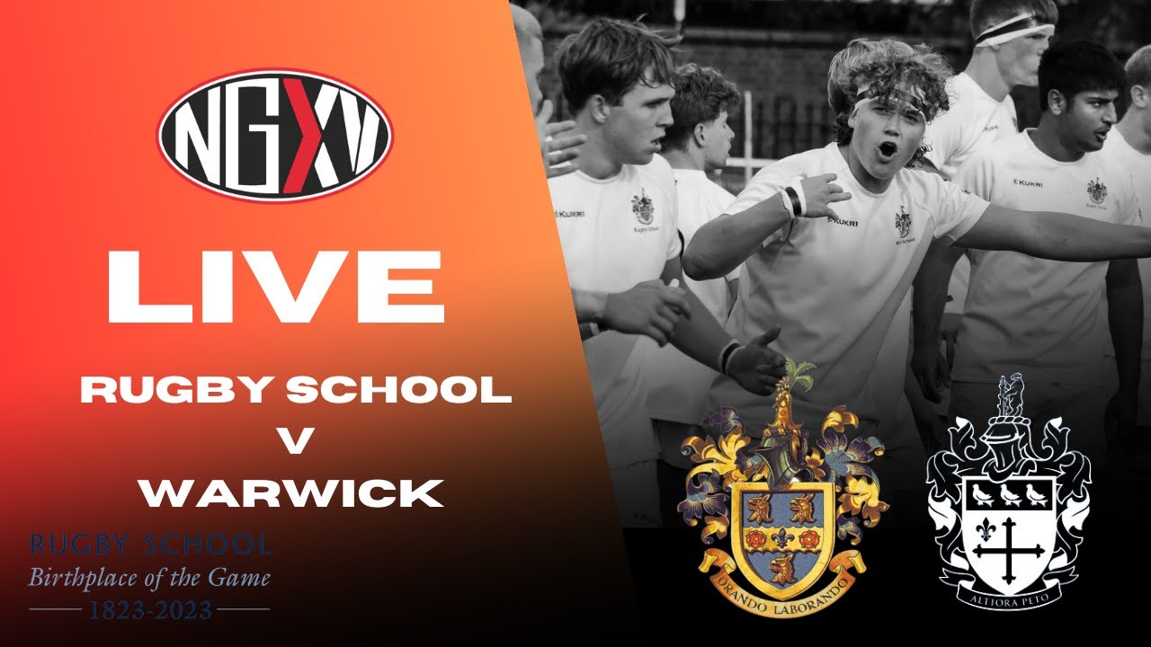LIVE RUGBY: RUGBY SCHOOL vs WARWICK SCHOOL | CELEBRATING 200 YEARS OF RUGBY FOOTBALL