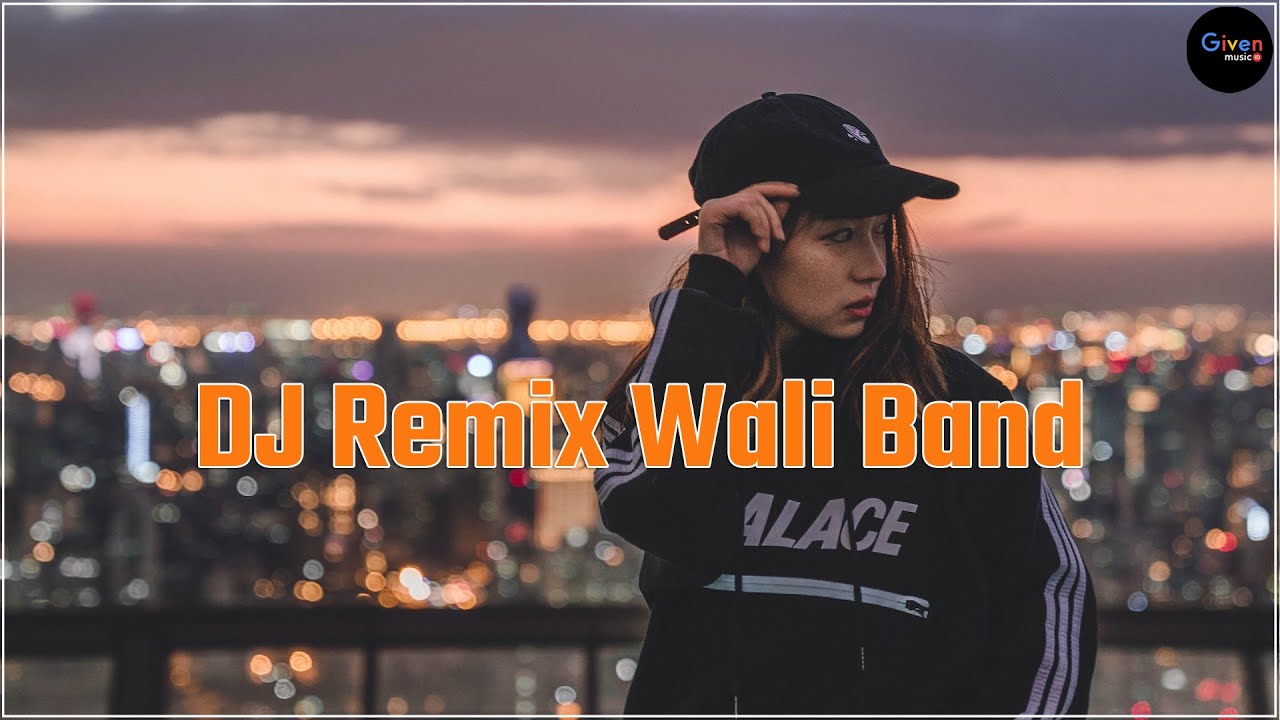 DJ Remix Wali Band Full Album Terpopuler 2023 - Remix Wali Full Bass