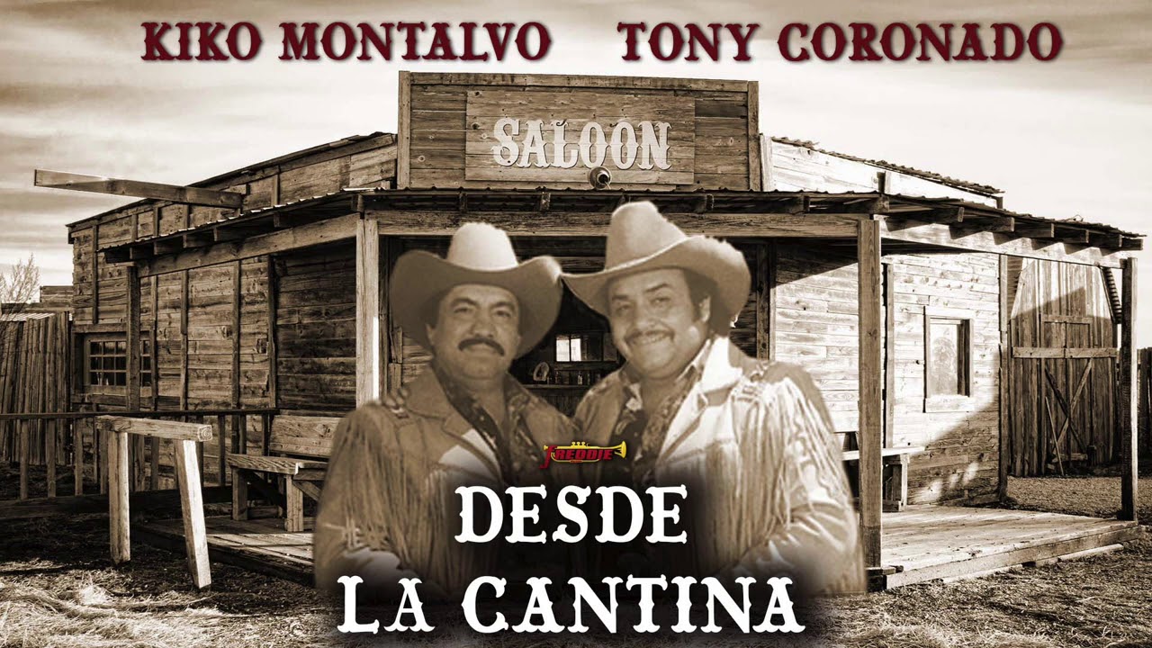 Tony Coronado y Kiko Montalvo / Los Sultanes De Nuevo Leon - Desde La Cantina (Playlist Oficial)
