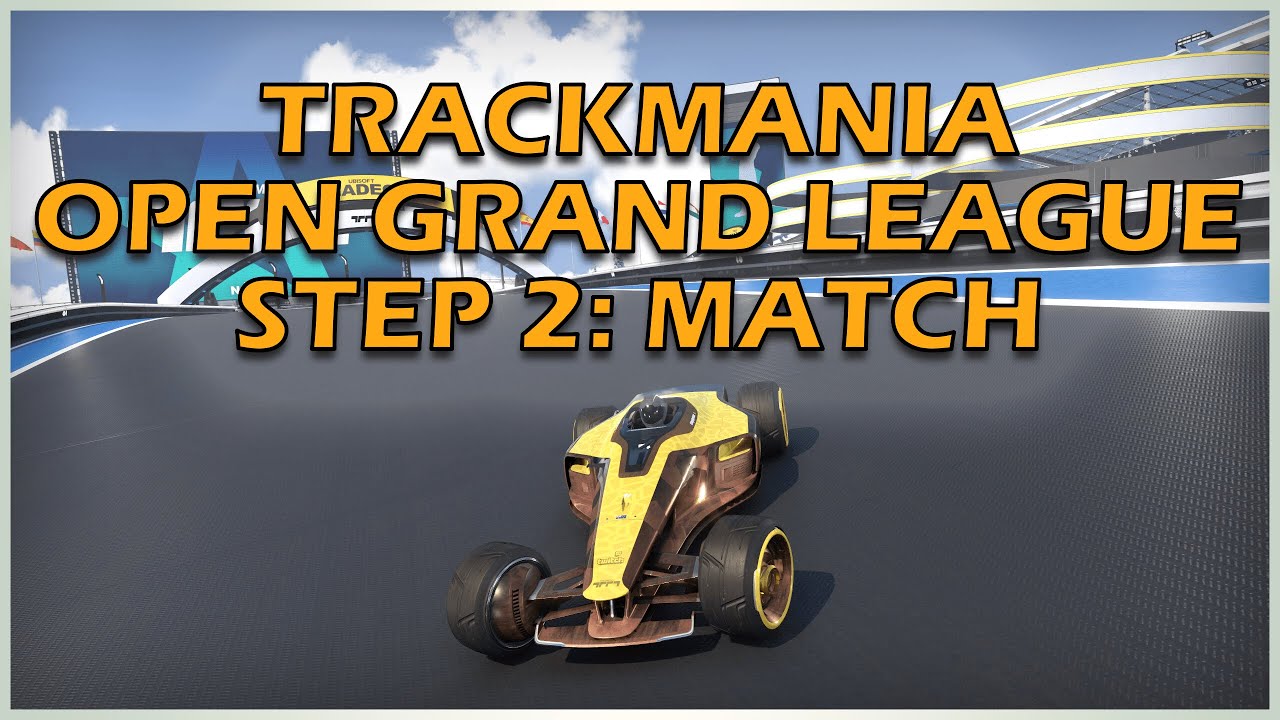 Trackmania Open Grand League Winter 2021 Step 2 - Match