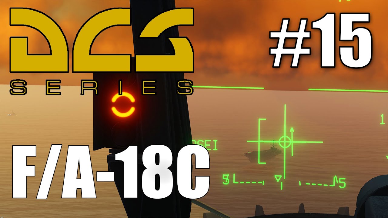 DCS: F/A-18C - #15 - Flugzeugträger: Case III (IFR)