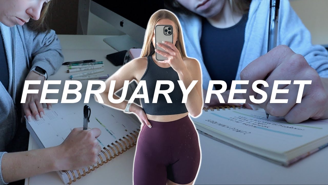 FEBRUARY RESET: february goals, planning for the month, cleaning, grocery shopping, self-care + more