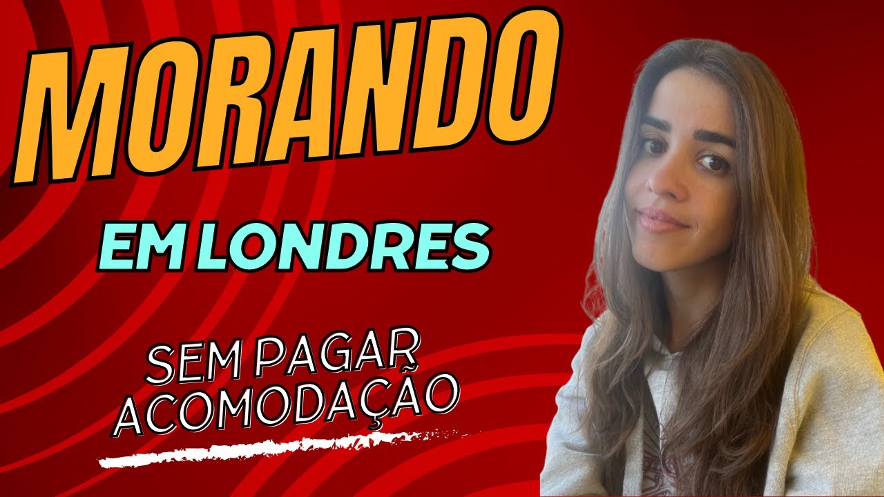Vídeo #1: Como consegui o visto para morar em Londres por um ano sem pagar acomodação?