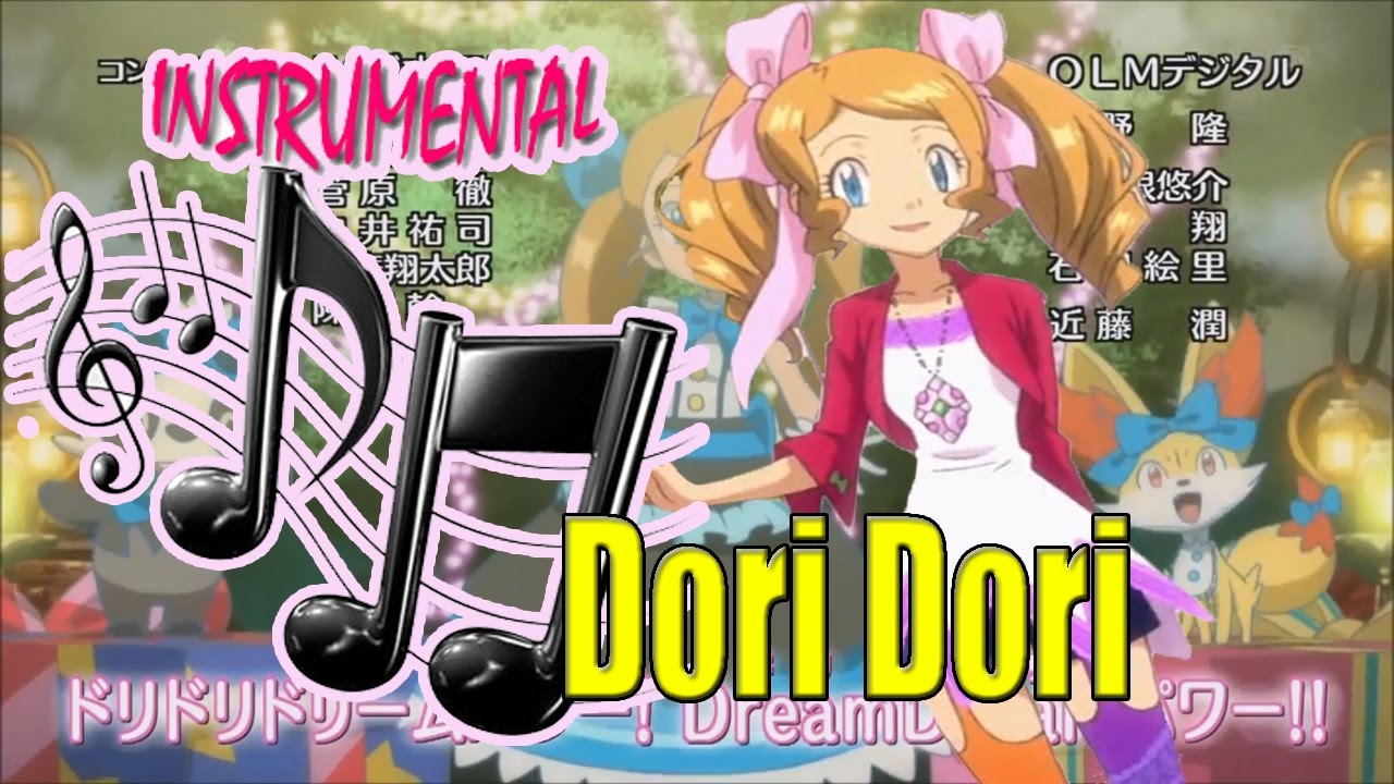 Ending 3-Pokemon XY-Dori Dori (Dream Dream) (INSTRUMENTAL)