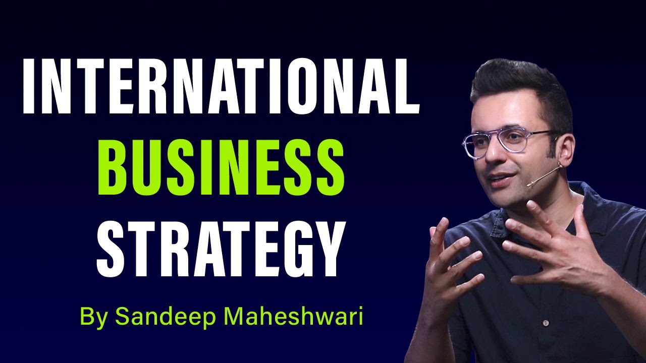 International Business Strategy - By Sandeep Maheshwari | Hindi