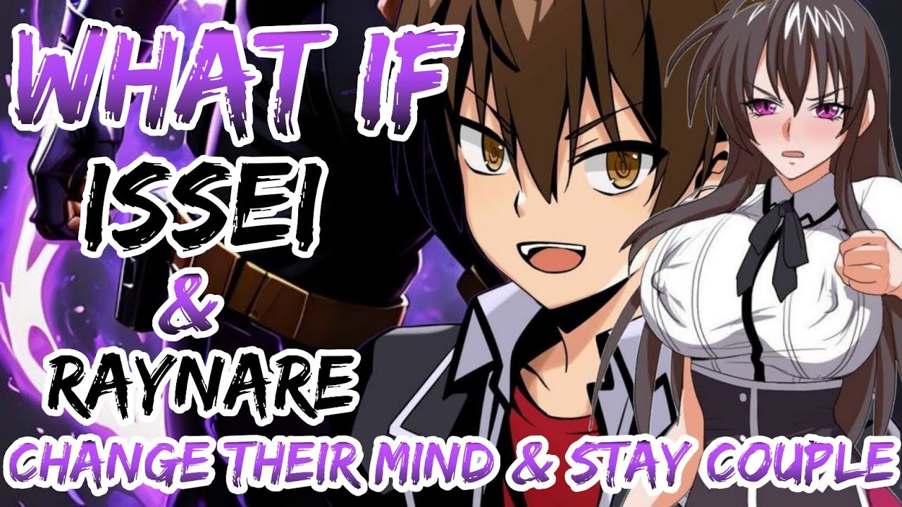 What If Issei And Raynare Change Their Mind And  stay Couples