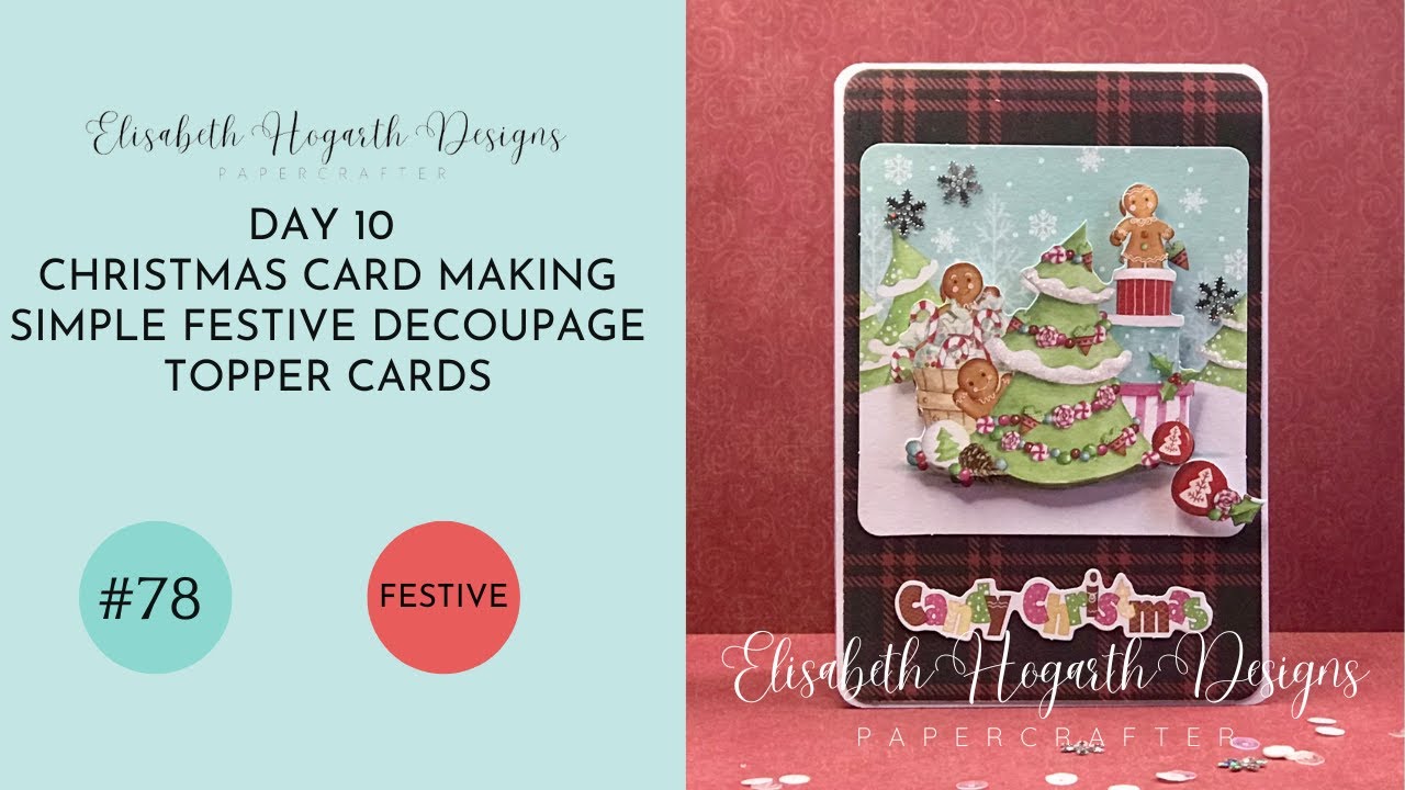 DAY 10 CHRISTMAS CARD MAKING  SIMPLE FESTIVE DECOUPAGE TOPPER CARDS