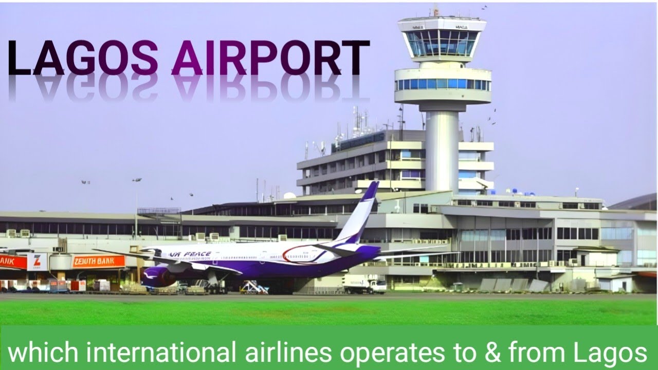 Lagos Airport | International airlines that operate flights to and from Lagos | 2026 |