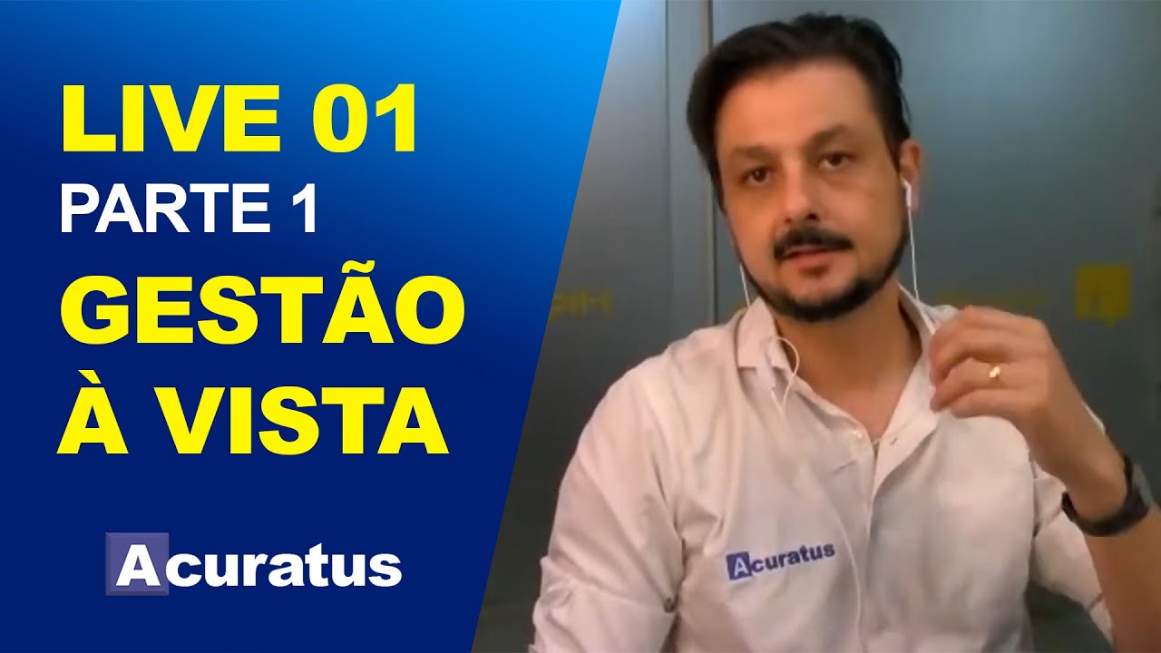 Saiba o que &eacute; GEST&Atilde;O &Agrave; VISTA para o LEAN MANUFACTURING!! - Live 01 pt.1