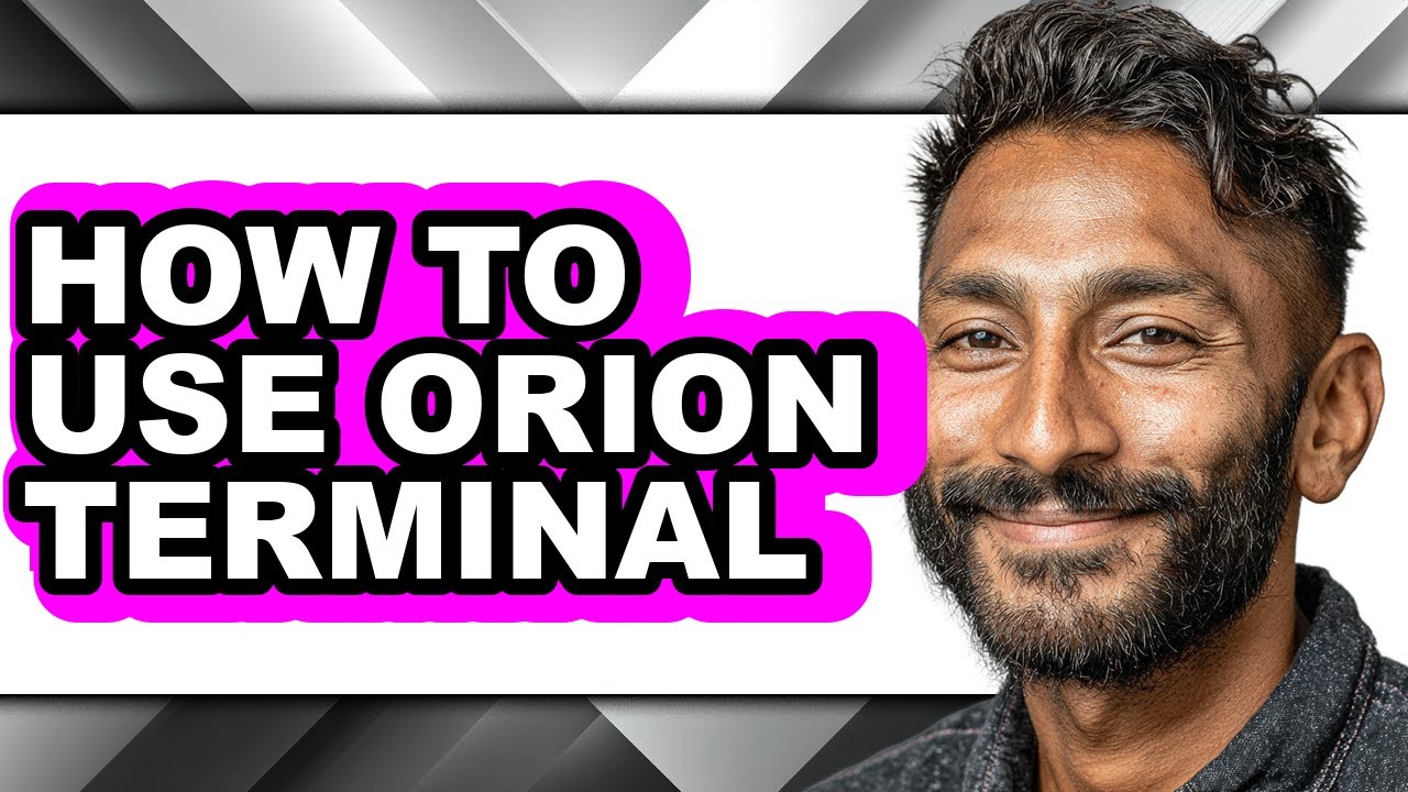 How to Use Orion Terminal (full Guide)