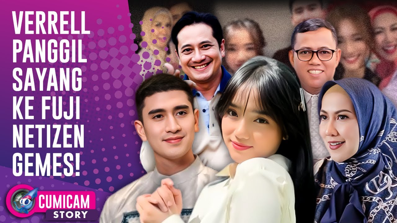 So Sweet! Verrell Tak Canggung Lagi Panggil Fuji Sayang, Keluarga Ungkap Ini | CUMISTORY