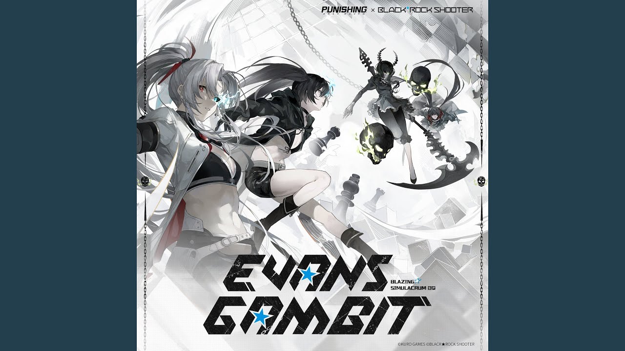 Evans Gambit (From Punishing Gray Raven: Blazing Simulacrum)