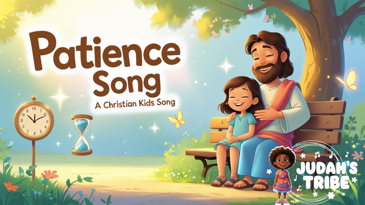Patience Song | Judah’s Tribe | Christian Kids Song