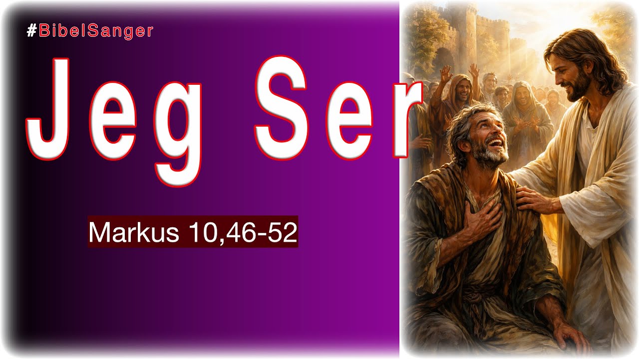 Jeg Ser - #BibelSanger