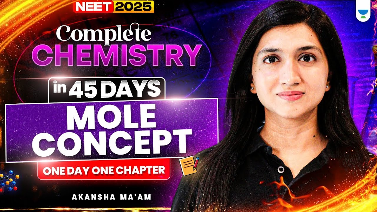 Complete Chemistry in 45 Days | Mole Concept | One Day One Chapter | NEET 2025 | Akansha Karnwal