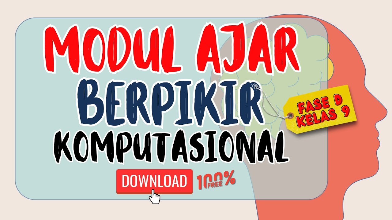 Download Gratis dan Belajar Sekarang !! Modul Ajar Berpikir Komputasional Kelas 9 Fase D (Algoritma)
