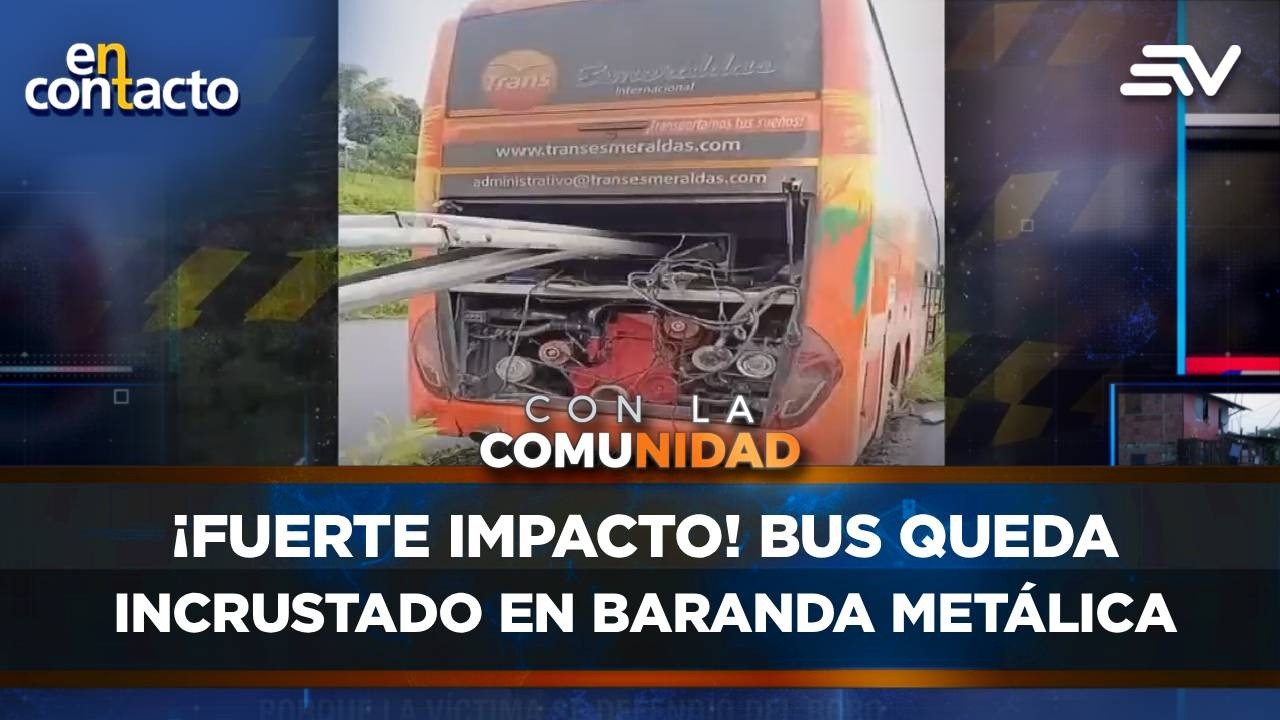 ¡Fuerte impacto! Bus queda incrustado en baranda metálica | En Contacto | Ecuavisa