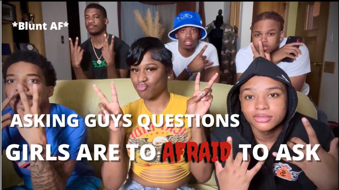 ASKING GUYS QUESTIONS GIRLS ARE TO AFRAID TO ASK |EXPLICIT|