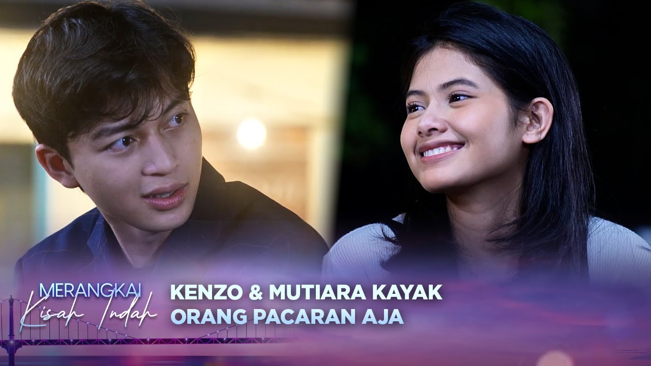 Kayak Pacaran Aja!! Mutiara Ganti Nama Kontaknya di Hp Kenzo | Merangkai Kisah Indah - Episode 106