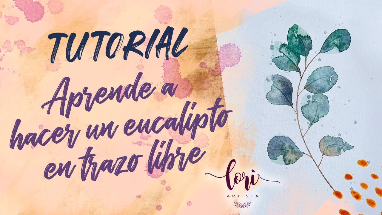 TUTORIAL DE ACUARELA: HACEMOS UN EUCALIPTO EN TRAZO LIBRE